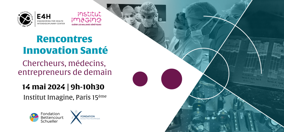 Rencontres Innovation Santé : Chercheurs, médecins, entrepreneurs de demain