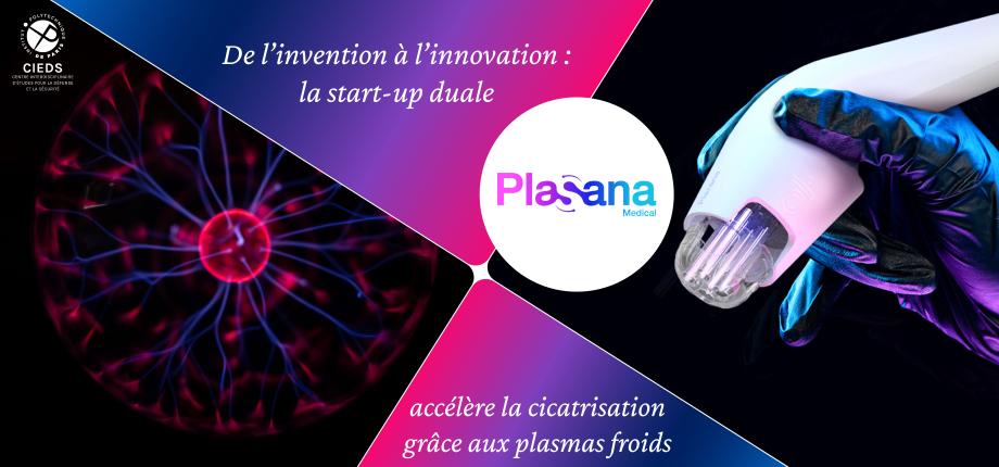De l’invention à l’innovation : la start-up duale Plasana Medical accélère la cicatrisation grâce aux plasmas froids 
