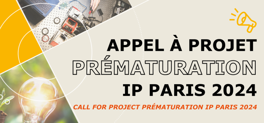 Call for Projects "Prématuration IP Paris" 2024: Discover success stories and become the innovator of tomorrow