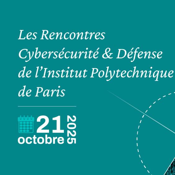 Institut Polytechnique de Paris Cybersecurity and Defense Conference 