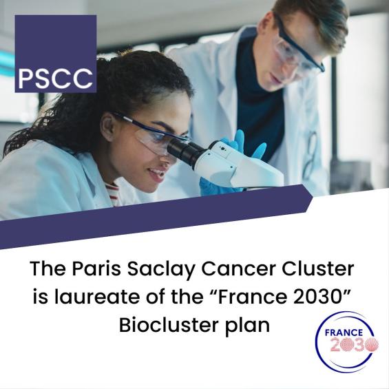 The Paris Saclay Cancer Cluster, winner of the "France 2030" Biocluster program 