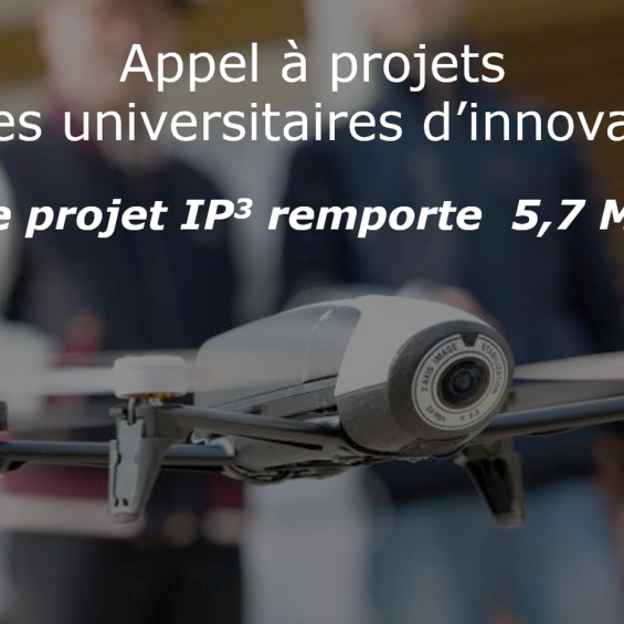 Le pôle universitaire d’innovation IP³ lauréat de l’appel à projets France 2030