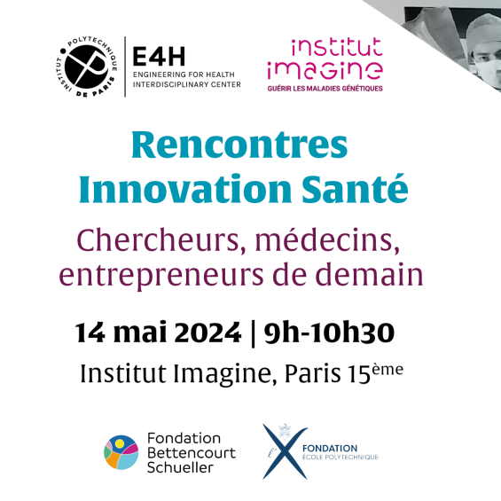 Rencontres Innovation Santé : Chercheurs, médecins, entrepreneurs de demain