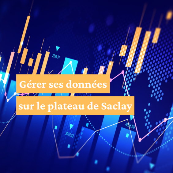 Retour sur la journée Gérer ses données sur le plateau de Saclay