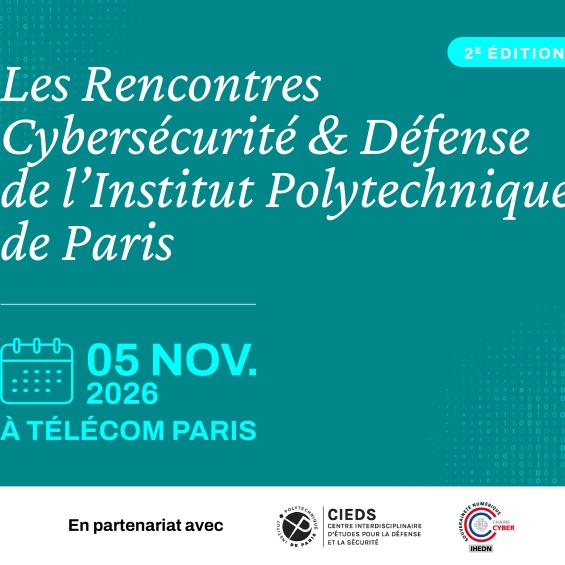 Les Rencontres Cybersécurité et Défense 2026 de l’Institut Polytechnique de Paris