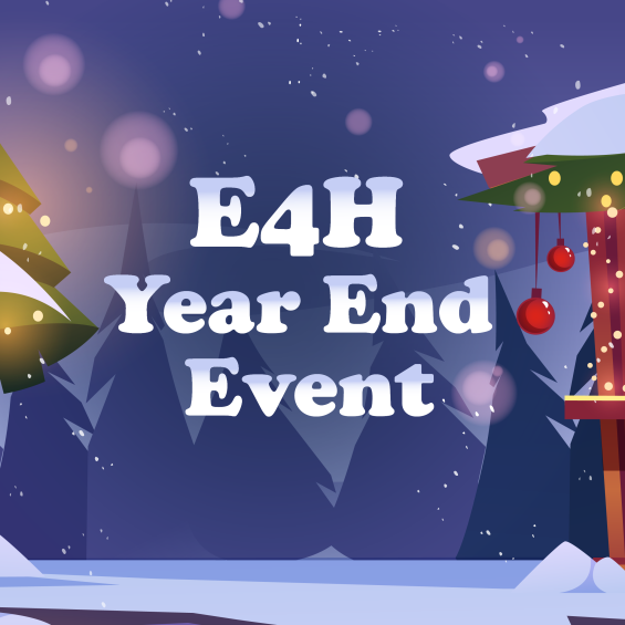 E4H Year End Event