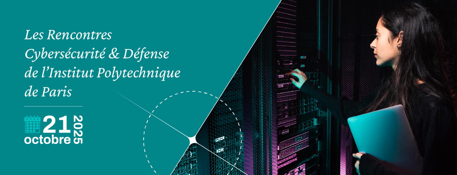 Les Rencontres Cybersécurité et Défense de l’Institut Polytechnique de Paris